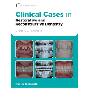 Clinical Cases: Restorative and Reconstructive Dentistry