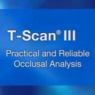 T-Scan: Practical and Reliable Occlusal Analysis
